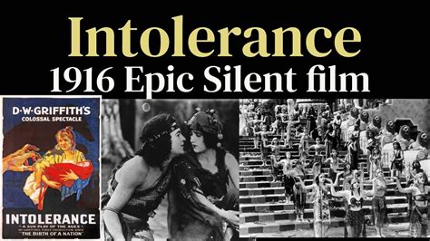 Intolerance A Sweeping Silent Epic Examining Societal Hypocrisy and Love Across Centuries!